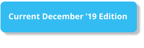 Current December ’19 Edition