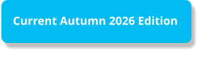 Current Autumn 2026 Edition